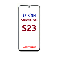 Ép kính màn hình Samsung S23
