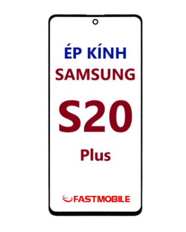 Ép kính màn hình Samsung S20 Plus