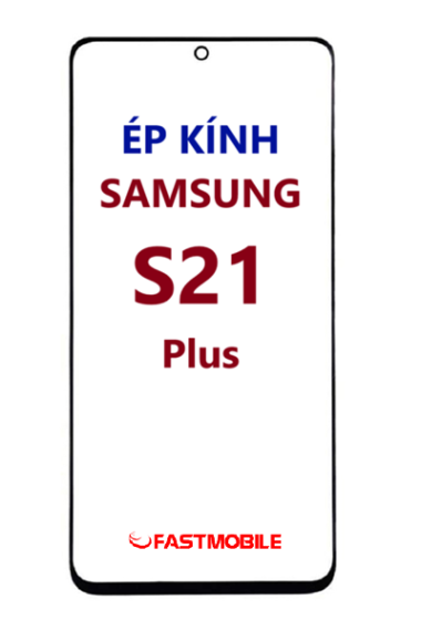 Ép kính màn hình Samsung S21 Plus