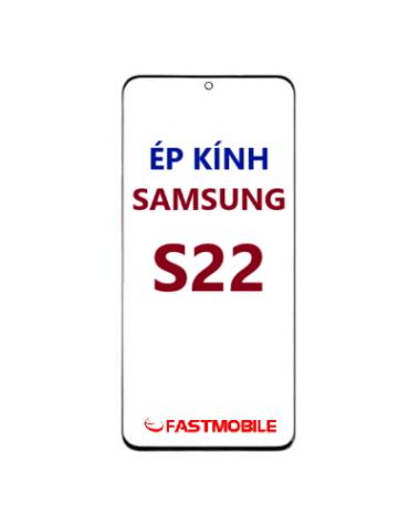 Ép kính màn hình Samsung S22