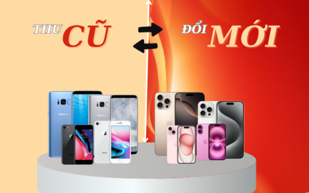 Thu cũ đổi mới - Thu mua điện thoại cũ trợ giá 30%