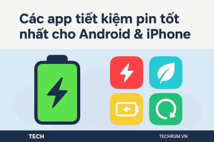 Top 7 ứng dụng tiết kiệm pin tốt nhất cho Android & iPhone năm 2025