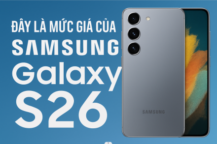 Giá Samsung Galaxy S26 vừa lộ diện – Có đáng để nâng cấp?