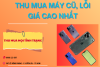 Fastmobile Thu Mua Máy Cũ Lỗi – Giá Vẫn Cao, Không Ép Giá