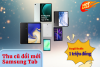 Thu Cũ Đổi Mới Samsung Tab Tại Fastmobile – Trợ Giá Ngay 1 Triệu | Bao Giá Cao Nhất
