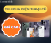Dịch Vụ Thu Mua Điện Thoại, Máy Tính Bảng, Đồng Hồ Thông Minh Cũ Giá Cao Nhất TP.HCM – Đến Ngay Fastmobile!