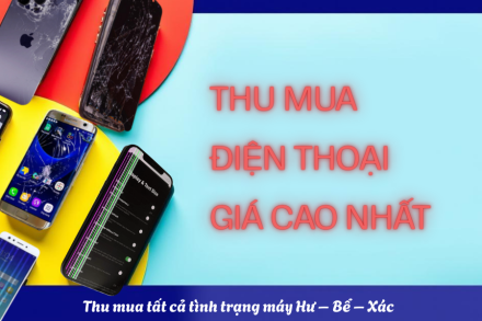 Fastmobile Thu Mua Tất Cả Các Dòng Điện Thoại – Mọi Tình Trạng, Mọi Hãng, Thu Cả Xác Máy