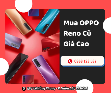 Fastmobile – Địa chỉ thu mua điện thoại OPPO Reno cũ giá cao, uy tín số 1 tại TP.HCM