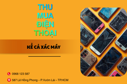 Fastmobile Thu Mua Máy Cũ Vỡ Nát – Hư Nặng Vẫn Có Giá