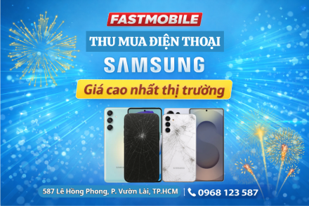 Fastmobile Thu Mua Điện Thoại Samsung Giá Cao Nhất Thị Trường – Nhận Tiền Ngay