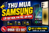 Thu cũ Samsung sọc màn, pin phù, ám màn giá cao tại Fastmobile