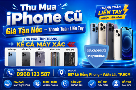Thu mua iPhone cũ tận gốc - Thanh toán liền tay