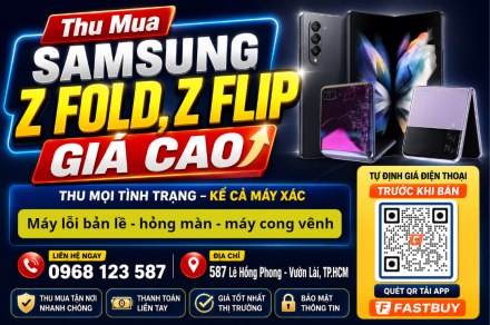Thu cũ Samsung Z Fold, Z Flip giá cao tại Fastmobile