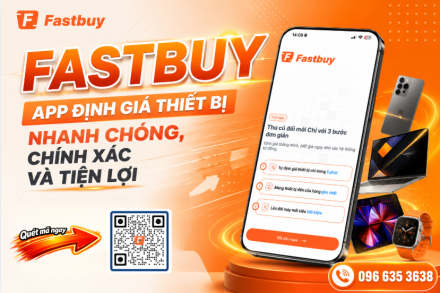Fastbuy – App Định Giá Thiết Bị Nhanh Chóng, Chính Xác Và Tiện Lợi