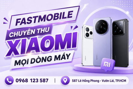 FASTMOBILE – Chuyên Thu cũ Xiaomi Mọi Dòng Máy Giá Cao