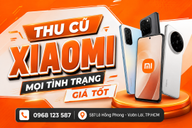 Thu Cũ Xiaomi Mọi Tình Trạng Giá Tốt – Định Giá Nhanh Tại Fastmobile