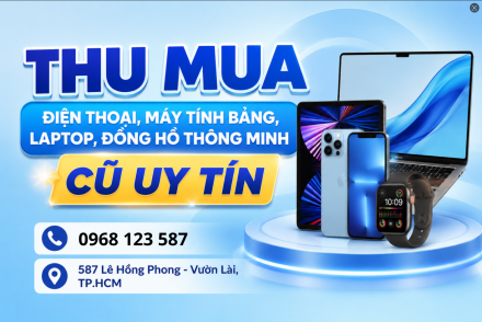 Thu Cũ Điện Thoại, Máy Tính Bảng, Laptop, Đồng Hồ Thông Minh Uy Tín