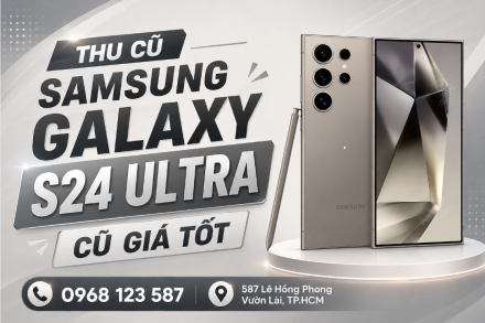 Thu Cũ Samsung Galaxy S24 Ultra Cũ Giá Tốt – Báo Giá Nhanh Tại Fastmobile
