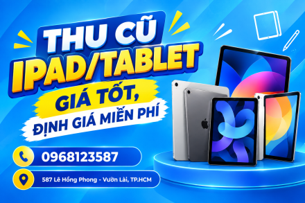 Thu Cũ iPad/Tablet – Giá Tốt, Định Giá Miễn Phí